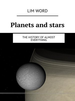 cover image of Planets and stars. the History of almost Everything